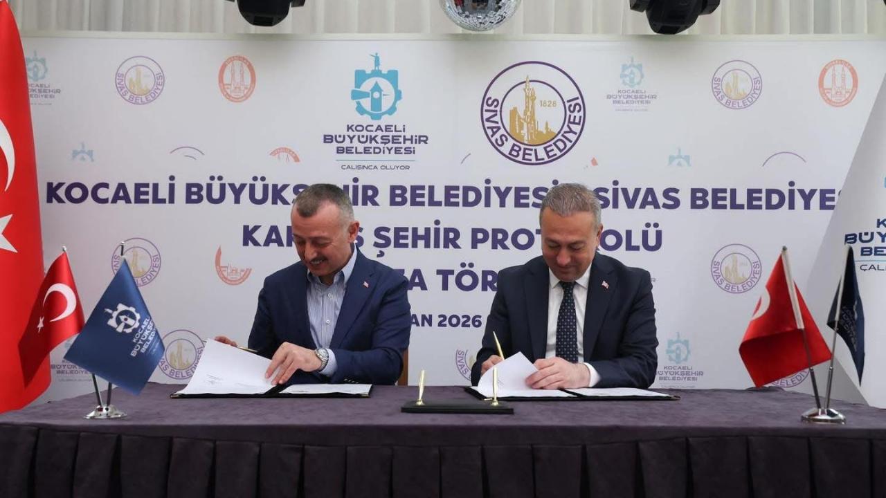 Büyükakın imzaladı: Kocaeli ile Sivas kardeş oldu