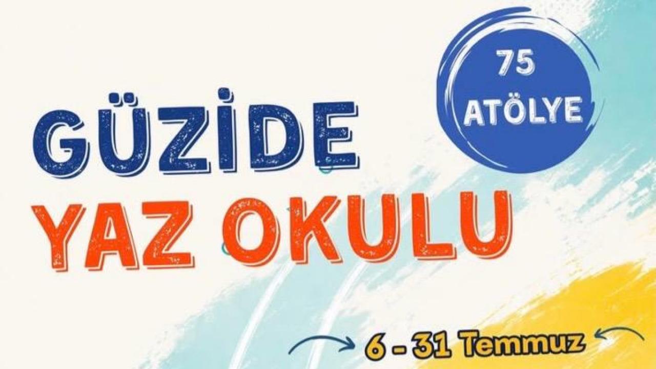 Güzide Yaz Okulu'nda Kayıtlar 12 Haziran'da Başlıyor