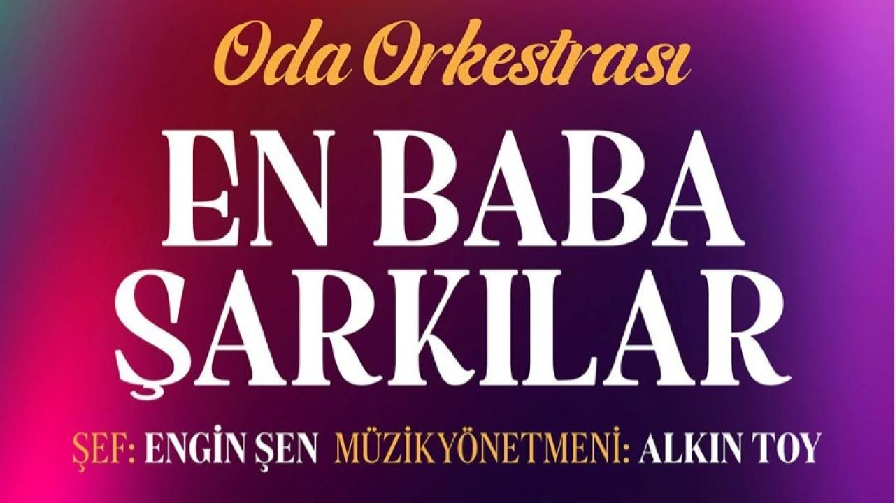 Sakiler ve Oda Orkestrası’ndan “Babalar Günü” konseri
