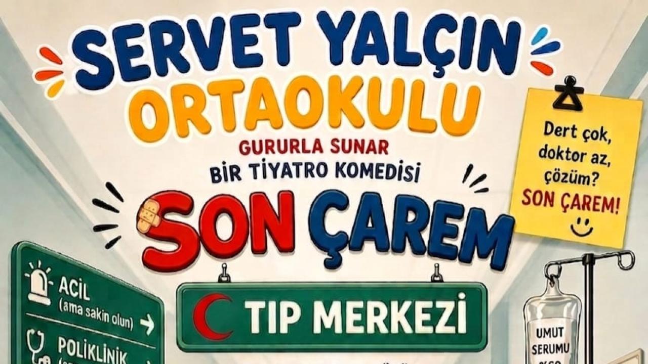 Servet Yalçın Ortaokulu’ndan kahkaha dolu tiyatro gösterisine hazırlanıyor